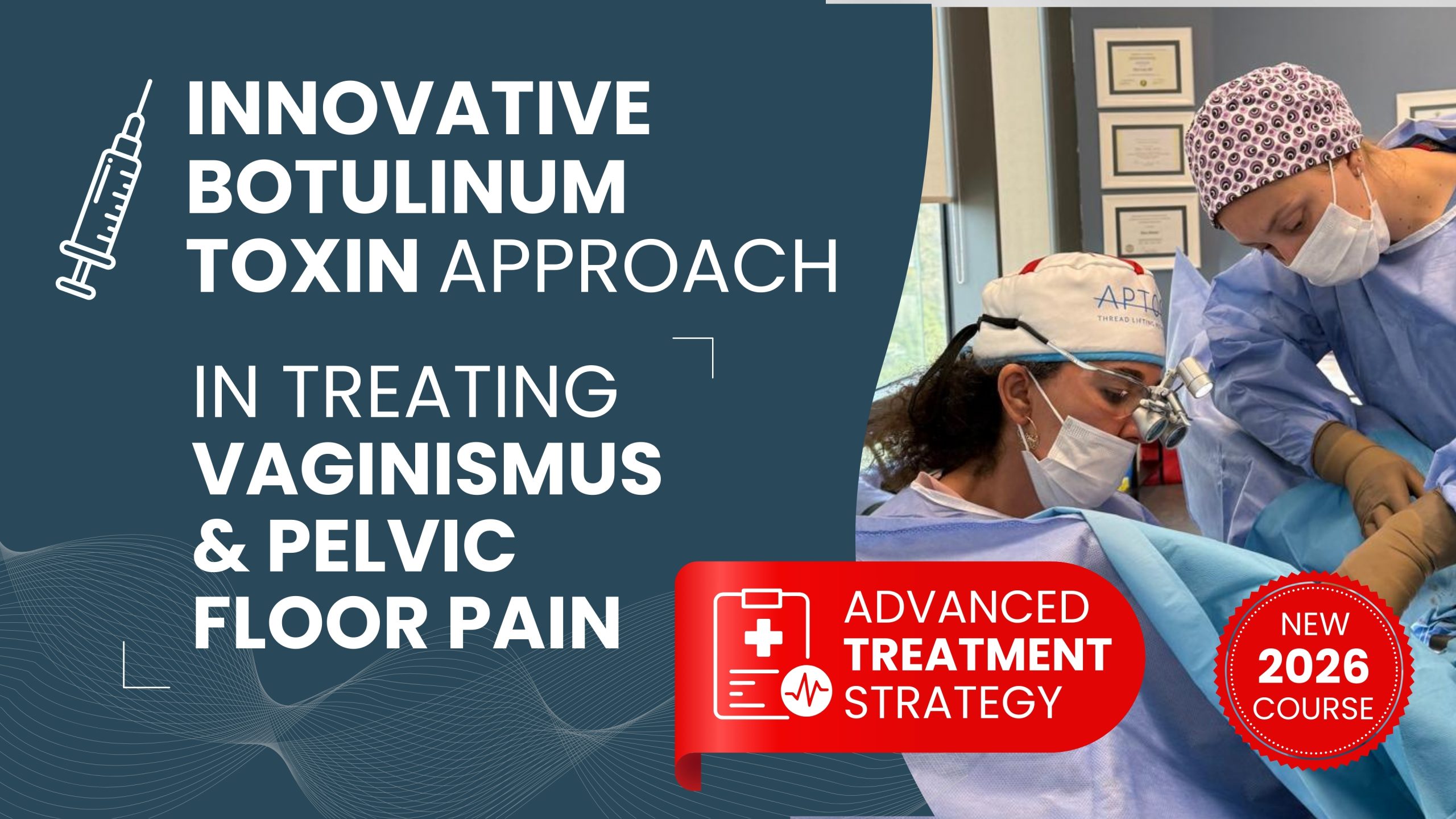 Innovative Botulinum Toxin Approach in Treating Vaginismus and Pelvic Floor Pain